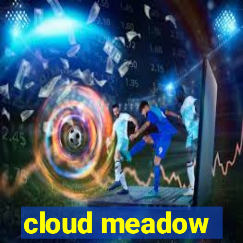 cloud meadow